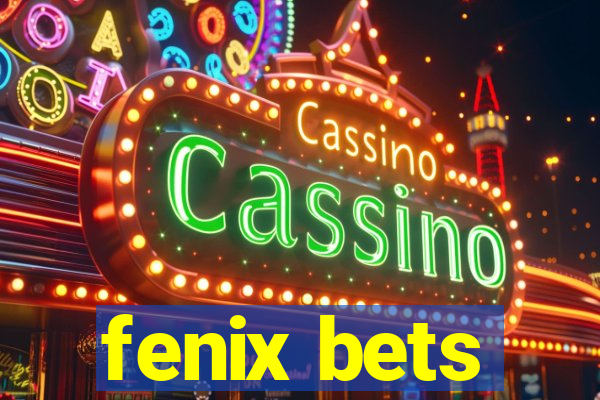 fenix bets